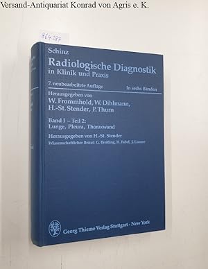 Schinz Radiologische Diagnostik in Klinik und Praxis : Band I - Teil 2: Lunge, Pleura, Thoraxwand :