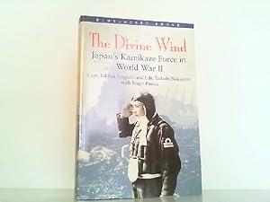 Seller image for The Divine Wind. Japan's Kamikaze Force in World War II. for sale by Antiquariat Ehbrecht - Preis inkl. MwSt.