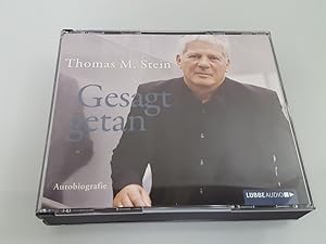 Seller image for Gesagt, getan : Autobiografie / Thomas M. Stein. Sprecher: Thomas M. Stein. Aufnahme, Schnitt, Mastering und Regie: Norbert Daum for sale by SIGA eG