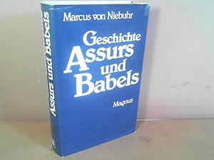 Geschichte Assur's und Babel's seit Phul, nebst Versuchen über die vorgeschichtliche Zeit.