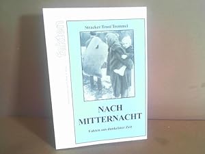 Seller image for Nach Mitternacht. Fakten aus dunkelster Zeit. (= fakten-Sondernummer 9a-07). for sale by Antiquariat Deinbacher