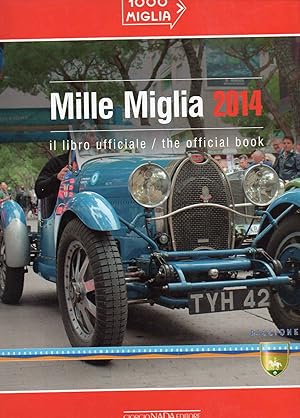 Imagen del vendedor de Mille Miglia 2014 il libro ufficiale, the official book a la venta por Antiquariat time