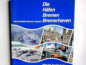 Seller image for Die Hfen Bremen, Bremerhaven. Hans Scheidulin ; Hermann Gutmann for sale by Antiquariat Buchhandel Daniel Viertel