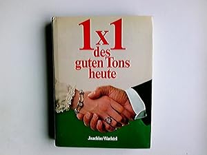 Image du vendeur pour 1 x 1 [Einmaleins] des guten Tons heute. [Ill. : Heinz Bogner] mis en vente par Antiquariat Buchhandel Daniel Viertel