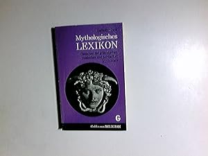 Mythologisches Lexikon : Gestalten d. griech., röm. u. nord. Mythologie. Goldmann-Religion ; 7903