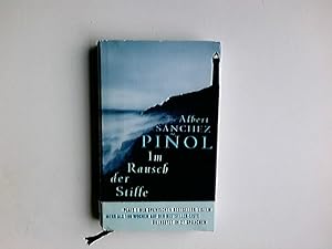 Immagine del venditore per Im Rausch der Stille : Roman. Aus dem Katalan. von Angelika Maass venduto da Antiquariat Buchhandel Daniel Viertel