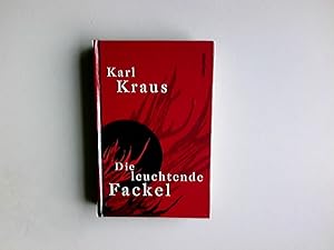 Seller image for Die leuchtende Fackel. Karl Kraus. Hrsg. und mit einem Nachw. vers. von Dieter Lamping for sale by Antiquariat Buchhandel Daniel Viertel