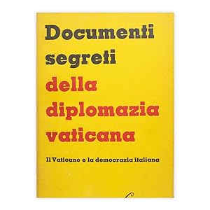 Documenti segreti della diplomazia Vaticana