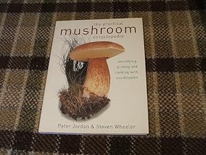 Bild des Verkufers fr The Practical Mushroom Encyclopedia: Identifying, Picking And Cooking With Mushrooms zum Verkauf von M & P BOOKS   PBFA MEMBER