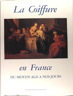 Seller image for La Coiffure En France, Du Moyen ge  Nos Jours. for sale by Philippe Lucas Livres Anciens