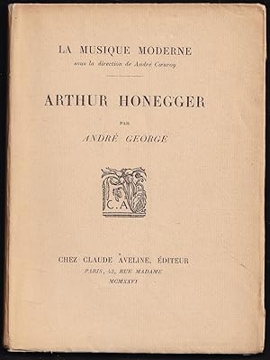Seller image for ARTHUR HONEGGER. [Exemplaire sur alfa] for sale by Librairie Le Livre Penseur