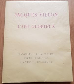 Seller image for Jacques Villon ou L'Art glorieux. Construit un tableau un pi, une rose un visage, un sein nu. for sale by Livres de A  Z