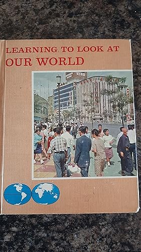 Seller image for Learning to Look at Our World Mankind in Time and Space for sale by Darby Jones