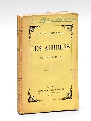 Seller image for Les Aurores. Posies Nouvelles [ Edition originale - Livre ddicac par l'auteur ] for sale by Librairie du Cardinal