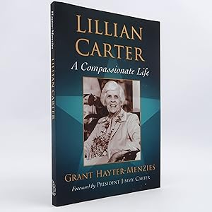 Bild des Verkufers fr Lillian Carter: A Compassionate Life by Grant Hayter-Menzies zum Verkauf von Neutral Balloon Books
