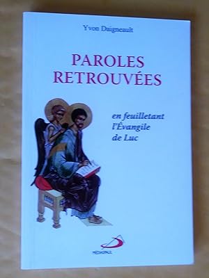 Image du vendeur pour Paroles retrouves : En feuilletant l'Evangile de Luc mis en vente par Livresse