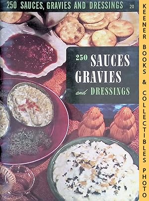 250 Sauces, Gravies and Dressings, #20: Encyclopedia Of Cooking 24 Volume Set Series