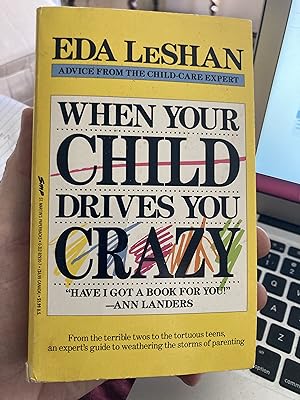 Seller image for When Your Child Drives You Crazy for sale by A.C. Daniel's Collectable Books