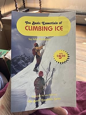 Seller image for The Basic Essentials of Climbing Ice (Basic Essentials Series) for sale by A.C. Daniel's Collectable Books