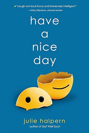 Seller image for Have a Nice Day for sale by Reliant Bookstore