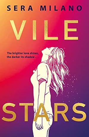 Bild des Verkufers fr Vile Stars: A must-read book for young adults, new for 2022, for fans of They Both Die at the End, Jennifer Niven and Meg Rosoff. zum Verkauf von WeBuyBooks