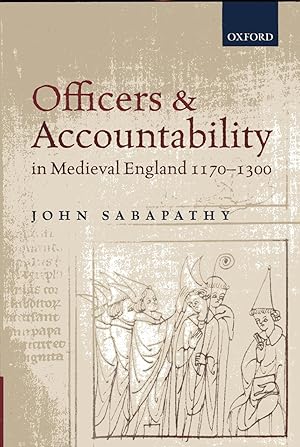 Seller image for Officers and Accountability in Medieval England 1170-1300 for sale by Versandantiquariat Brigitte Schulz