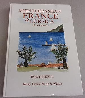 Imagen del vendedor de Mediterranean France and Corsica A Sea Guide a la venta por Baggins Book Bazaar Ltd