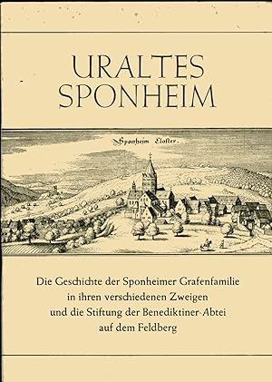 Uraltes Sponheim. Die Geschichte der Sponheimer Grafenfamilie in ihren verschiedenen Zweigen und ...
