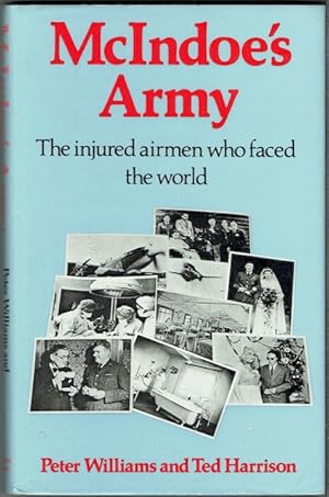Seller image for McIndoe's Army: The Injured Airmen Who Faced The World for sale by Hall of Books