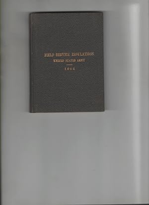 Field Service Regulations United States Army 1914