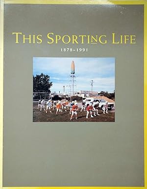 This Sporting Life, 1878-1991