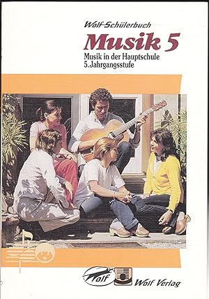 Bild des Verkufers fr Wolf-Schlerbuch. Musik in der Hauptschule, 5. Jahrgangsstufe zum Verkauf von Versandantiquariat Karin Dykes