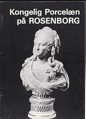 Kongelig Porcelaen pa Rosenborg