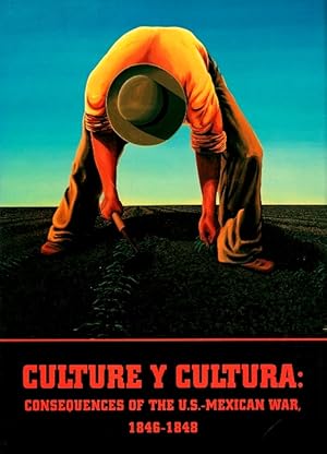 Bild des Verkufers fr Culture y Cultura: Consequences of the U.S.-Mexican War, 1846-1848 zum Verkauf von LEFT COAST BOOKS