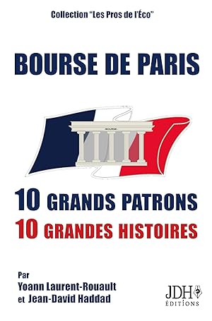 Bild des Verkufers fr Bourse de Paris : 10 grands patrons, 10 grandes histoires zum Verkauf von moluna