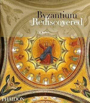 Image du vendeur pour Byzantium Rediscovered mis en vente par LEFT COAST BOOKS