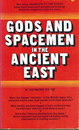 Seller image for GODS AND SPACEMEN IN THE ANCIENT EAST BY RAY DRAKE for sale by Z-A LLC