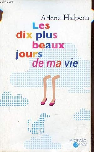 Image du vendeur pour Les dix plus beaux jours de ma vie - Collection mosac poche n34. mis en vente par Le-Livre