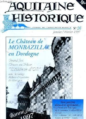 Imagen del vendedor de Aquitaine historique N26, janvier fevrier 1997- journal de l'association reseaux- le chateau de monbazillac dordogne, grand jeu chasse au tresor l'alienor d'or avec le college alienor d'aquitaine de martignas, les souterrains historiques de blasimon. a la venta por Le-Livre