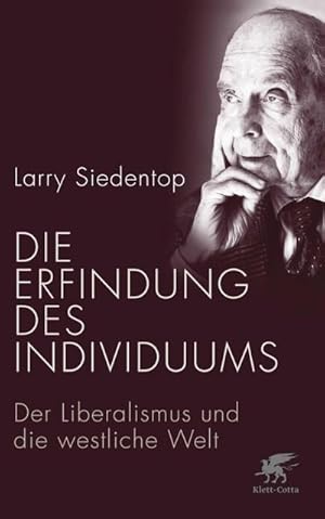 Bild des Verkufers fr Die Erfindung des Individuums : Der Liberalismus und die westliche Welt zum Verkauf von AHA-BUCH GmbH