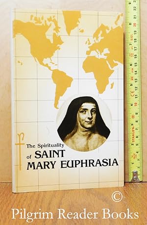 The Spirituality of St. Mary Euphrasia.