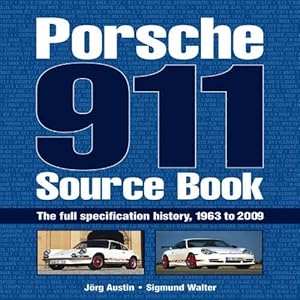 Seller image for Porsche 911 Source Book: The Full Specification History, 1963-2009 for sale by WeBuyBooks