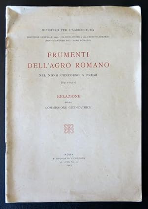 Frumenti dell'Agro Romano. Nel Nono Concorso a Premi (1921 -1922). Relazione della Commissione gi...