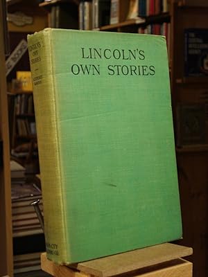 Imagen del vendedor de Lincoln's Own Stories a la venta por Henniker Book Farm and Gifts