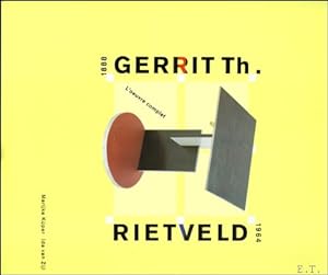 Bild des Verkufers fr Gerrit Th. Rietveld. L'oeuvre complet 1888 - 1964 zum Verkauf von BOOKSELLER  -  ERIK TONEN  BOOKS