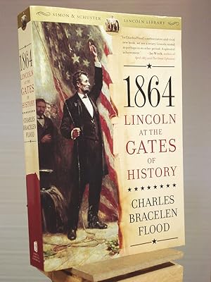 Seller image for 1864: Lincoln at the Gates of History (Simon & Schuster Lincoln Library) for sale by Henniker Book Farm and Gifts