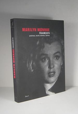 Bild des Verkufers fr Marilyn Monroe. Fragments. Pomes, crits intimes, lettres zum Verkauf von Librairie Bonheur d'occasion (LILA / ILAB)