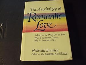 Image du vendeur pour The Psychology of Romantic Love Nathaiel Branden First Edition 1980 HC mis en vente par Joseph M Zunno