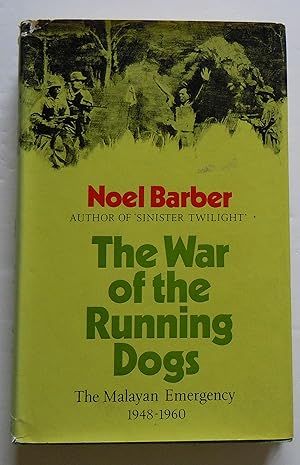 Imagen del vendedor de The War of the Running Dogs/The Malayan Emergency 1948-1960 a la venta por Empire Books