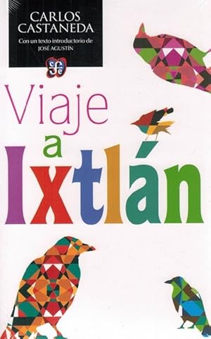 Viaje a Ixtlán. [Con un texto introductorio de José Agustín. Traducción de Juan Tovar].